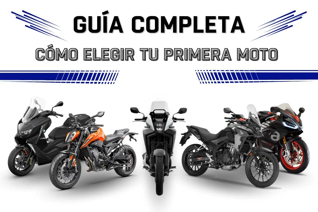 Cómo Elegir tu Primera Moto: Guía Completa para Principiantes